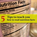 5 Tips to teach you how to read Nutrition Facts on packaging