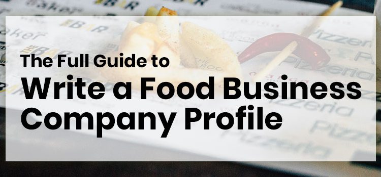 the-full-guide-to-write-a-food-business-company-profile