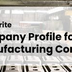 Guide to Write a Complete Manufacturing Company Profile