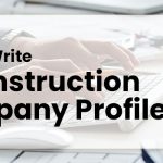 How to Write a Construction Company Profile Professionally