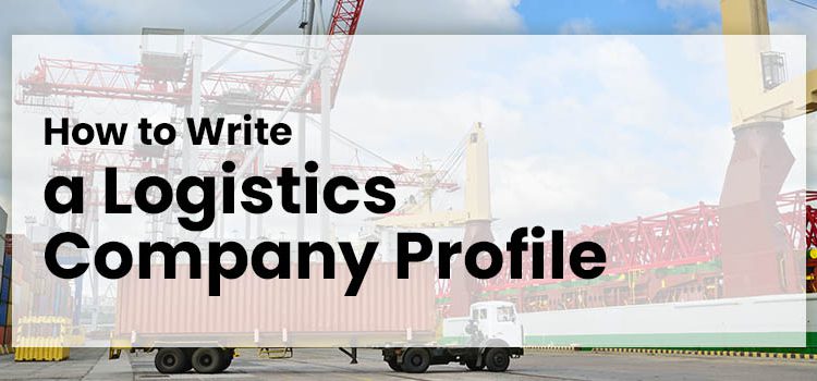 how-to-write-a-logistics-company-profile