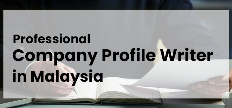 professional-company-profile-writer-in-malaysia