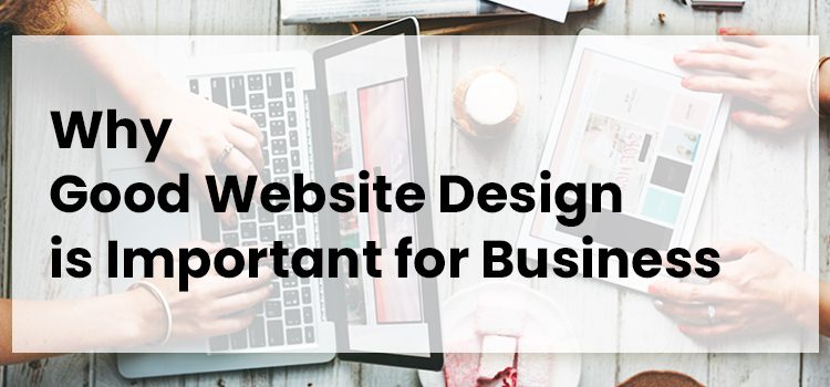 why-good-website-design-is-important-for-business