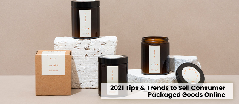 2021-tips-&-trends-to-sell-consumer-packaged-goods-online
