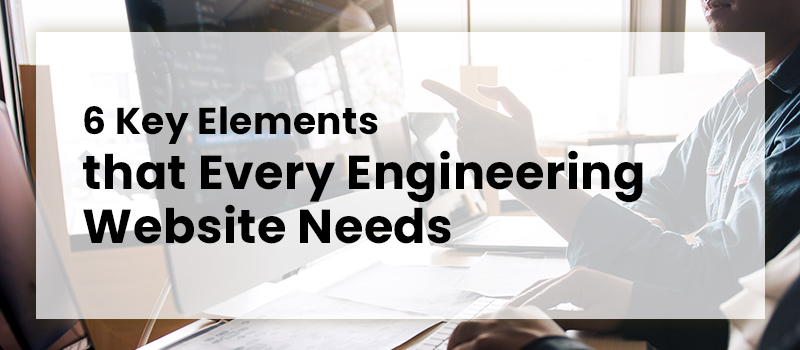 6-key-elements-that-every-engineering-website-needs
