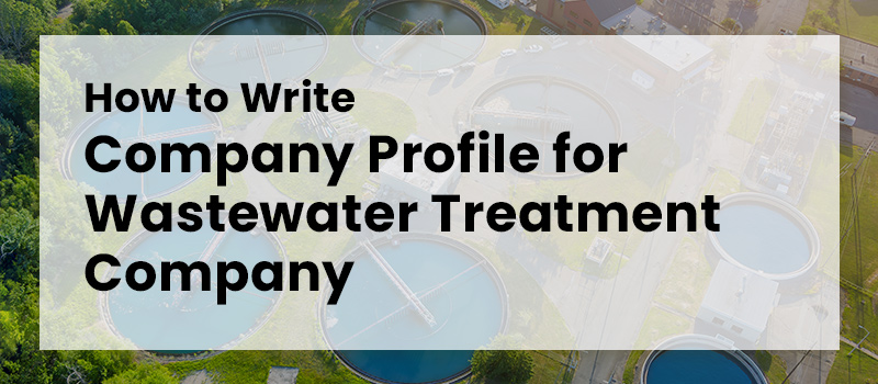 How to Write Company Profile for Wastewater Treatment Company