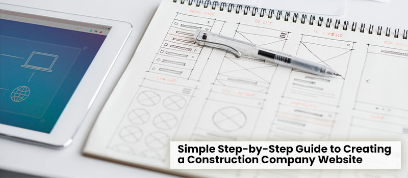 Simple Step-by-Step Guide to Creating a Construction Company Website