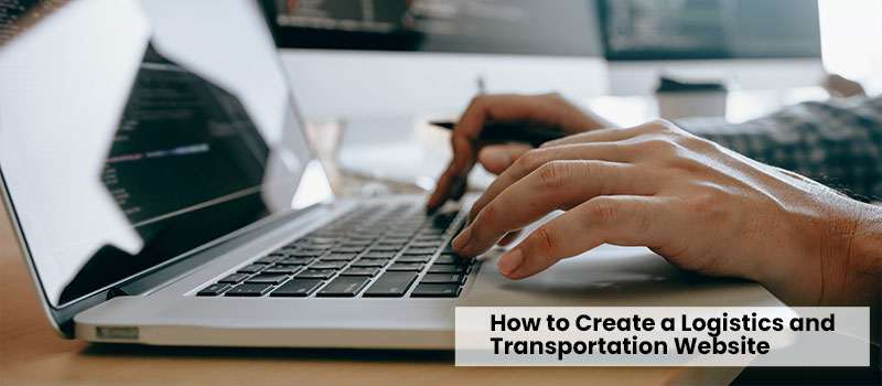 How to Create a Logistics and Transportation Website