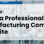 Steps to Build a Professional Manufacturing Company Website