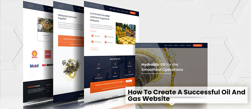 How To Create A Successful Oil And Gas Website