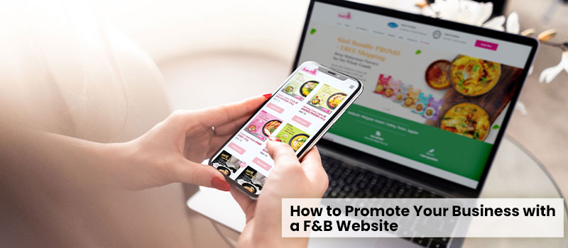 How to Promote Your Business with a F&B Website