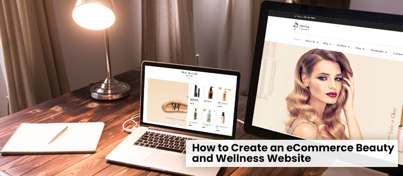 How to Create an eCommerce Beauty and Wellness Website