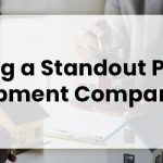 Guide to Creating a Standout Property Development Company Profile