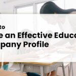 Guide to Write an Effective Education Company Profile