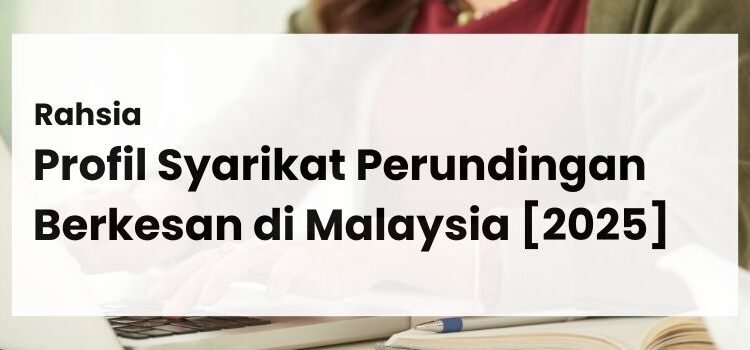 Rahsia Profil Syarikat Perundingan Berkesan di Malaysia [2025]