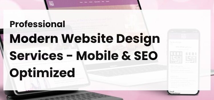 Professional Modern Website Design Services - Mobile & SEO Optimized