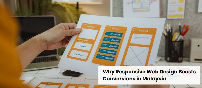 Why Responsive Web Design Boosts Conversions in Malaysia - User Experience