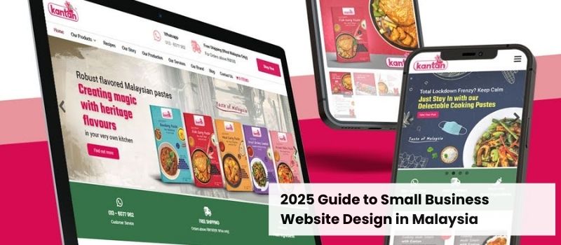 2025 Guide to Small Business Website Design in Malaysia
