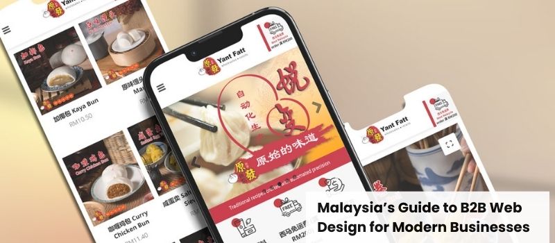 Malaysia’s Guide to B2B Website Design for Modern Businesses