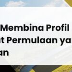 6 Cara Mudah Membina Profil Syarikat Permulaan yang Berkesan