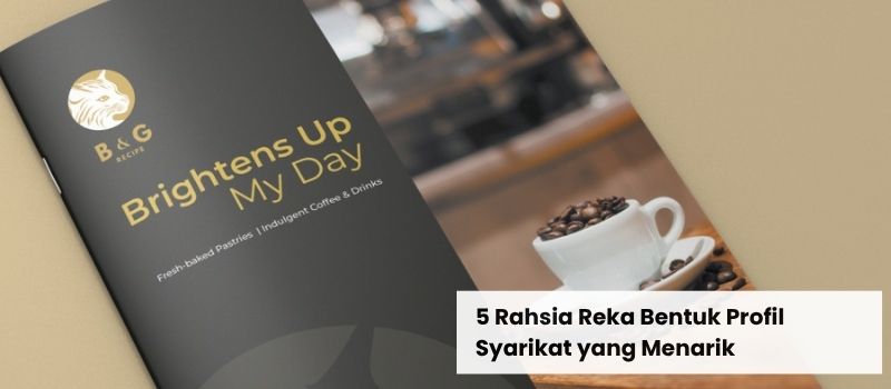 5 Rahsia Reka Bentuk Profil Syarikat yang Menarik