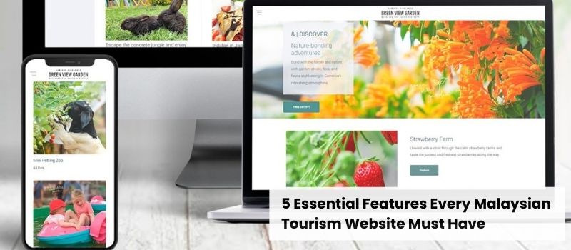 5 Essential Features Every Malaysian Tourism Website Must Have