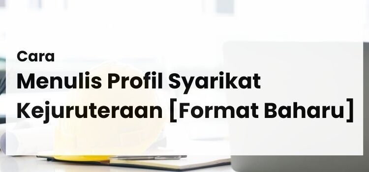 Cara Menulis Profil Syarikat Kejuruteraan [Format Baharu]