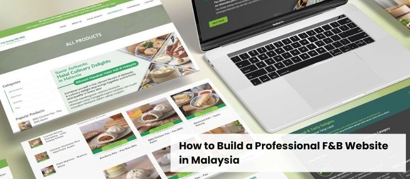 How to Build a Professional F&B Website in Malaysia